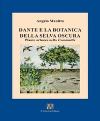 Dante e la botanica della selva oscura. Piante arboree nella «Commedia» - Librerie.coop