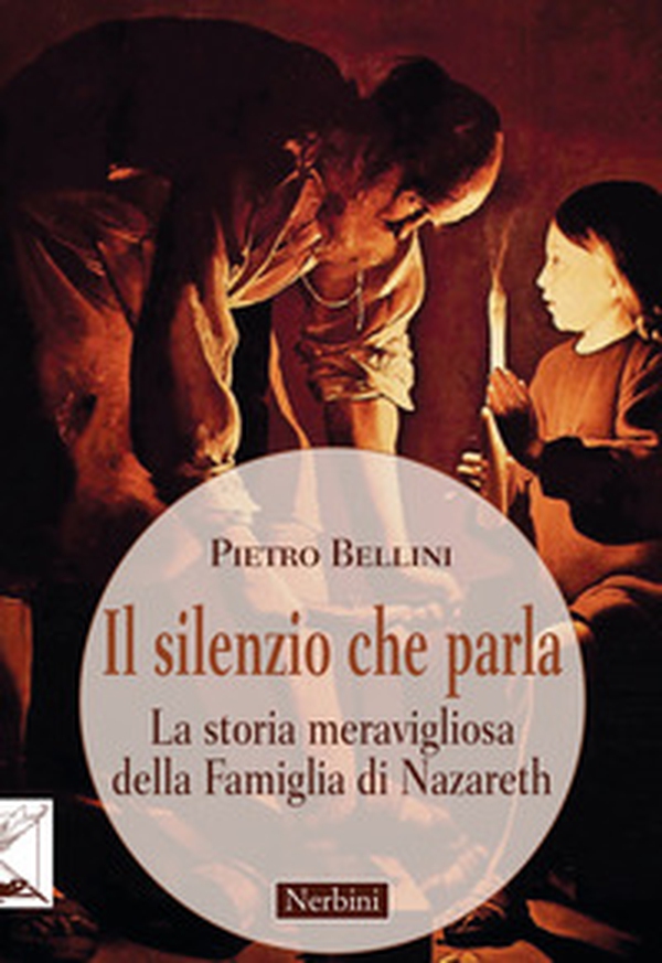 Il silenzio che parla. La storia meravigliosa della famiglia di Nazareth - Librerie.coop Il silenzio che parla. La storia meravigliosa della famiglia di Nazareth - Librerie.coop