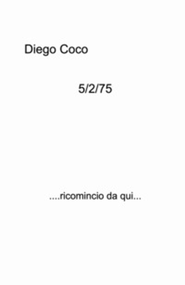 5/2/75. ....ricomincio da qui... - Librerie.coop 5/2/75. ....ricomincio da qui... - Librerie.coop
