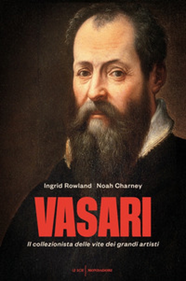 Vasari. Il collezionista delle vite dei grandi artisti - Librerie.coop Vasari. Il collezionista delle vite dei grandi artisti - Librerie.coop