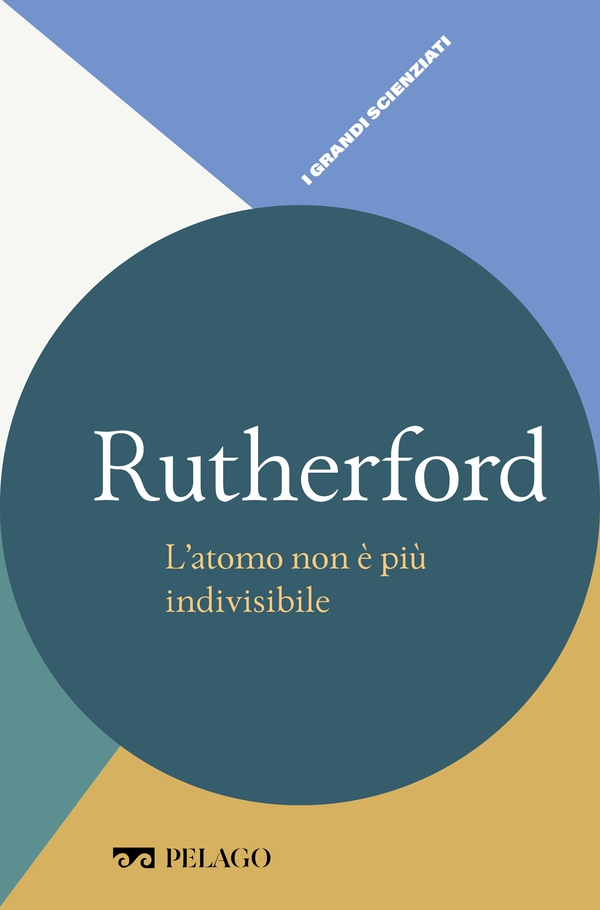 Rutherford - L'atomo non è più indivisibile - Librerie.coop Rutherford - L'atomo non è più indivisibile - Librerie.coop