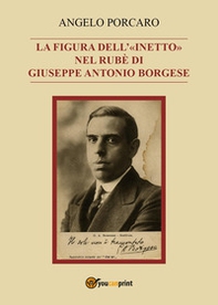 La figura dell'«inetto» nel Rubè di Giuseppe Antonio Borgese - Librerie.coop