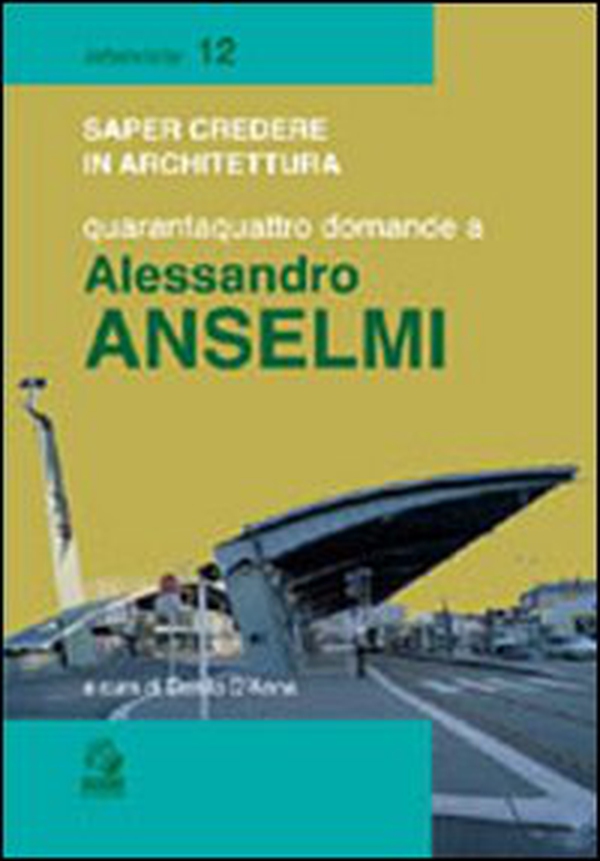 Quarantaquattro domande a Alessandro Anselmi - Librerie.coop Quarantaquattro domande a Alessandro Anselmi - Librerie.coop