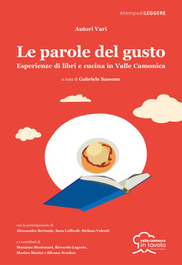 Le parole del gusto. Esperienze di libri e cucina in Valle Camonica - Librerie.coop Le parole del gusto. Esperienze di libri e cucina in Valle Camonica - Librerie.coop