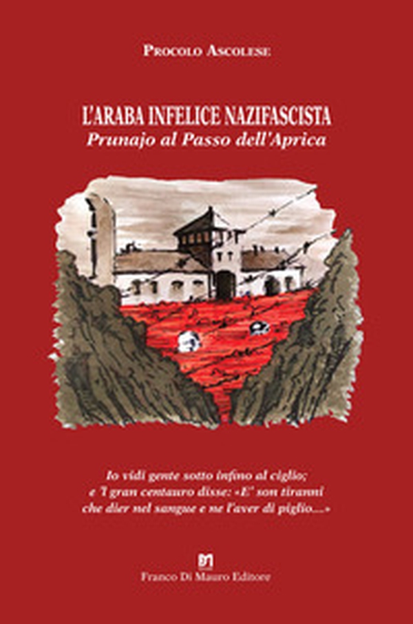 L'araba infelice nazifascista. Prunajo al Passo dell'Aprica - Librerie.coop L'araba infelice nazifascista. Prunajo al Passo dell'Aprica - Librerie.coop