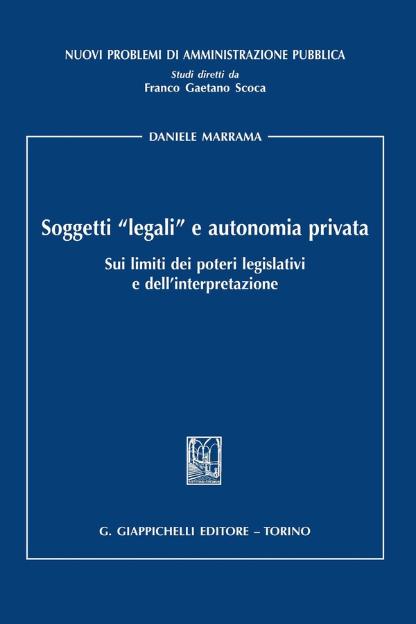 Soggetti ''legali'' e autonomia privata - Librerie.coop Soggetti ''legali'' e autonomia privata - Librerie.coop