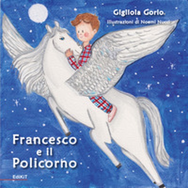 Francesco e il policorno - Librerie.coop Francesco e il policorno - Librerie.coop
