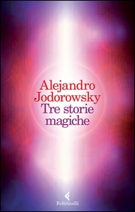 Tre storie magiche - Librerie.coop