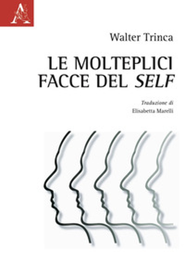 Le molteplici facce del self - Librerie.coop Le molteplici facce del self - Librerie.coop