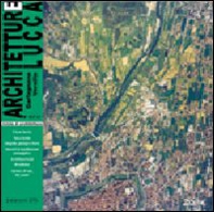 Architetture Lucca (2007) voll. 6-7: Il fiume Serchio - Librerie.coop