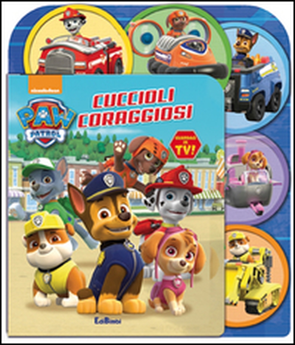 Cuccioli coraggiosi. Paw Patrol - Librerie.coop Cuccioli coraggiosi. Paw Patrol - Librerie.coop