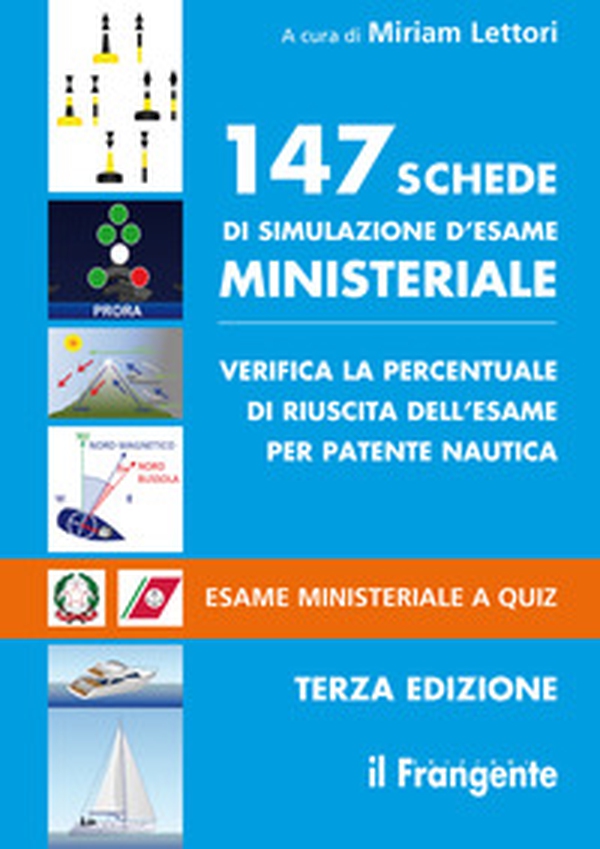 147 schede di simulazione d'esame ministeriale. Verifica la percentuale di riuscita dell'esame per patente nautica. Esame ministeriale a quiz - Librerie.coop 147 schede di simulazione d'esame ministeriale. Verifica la percentuale di riuscita dell'esame per patente nautica. Esame ministeriale a quiz - Librerie.coop
