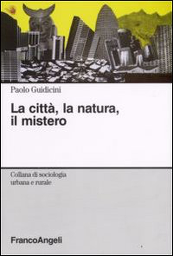 La città, la natura, il mistero - Librerie.coop La città, la natura, il mistero - Librerie.coop