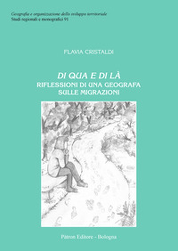 Di qua e di là. Riflessioni di una geografia sulle migrazioni - Librerie.coop Di qua e di là. Riflessioni di una geografia sulle migrazioni - Librerie.coop