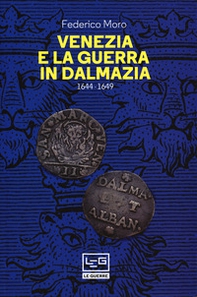 Venezia e la guerra in Dalmazia (1644-1649) - Librerie.coop