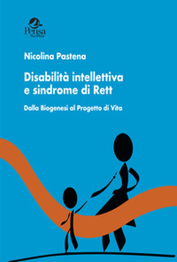 Disabilità intellettiva e sindrome di Rett. Dalla biogenesi al progetto di vita - Librerie.coop Disabilità intellettiva e sindrome di Rett. Dalla biogenesi al progetto di vita - Librerie.coop