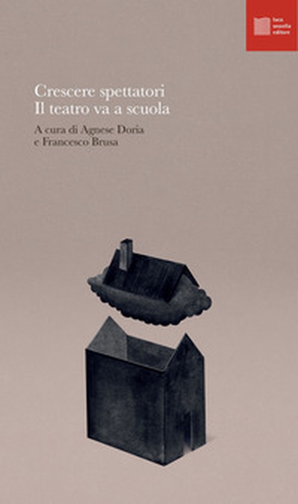 Crescere spettatori: il teatro va a scuola - Librerie.coop Crescere spettatori: il teatro va a scuola - Librerie.coop
