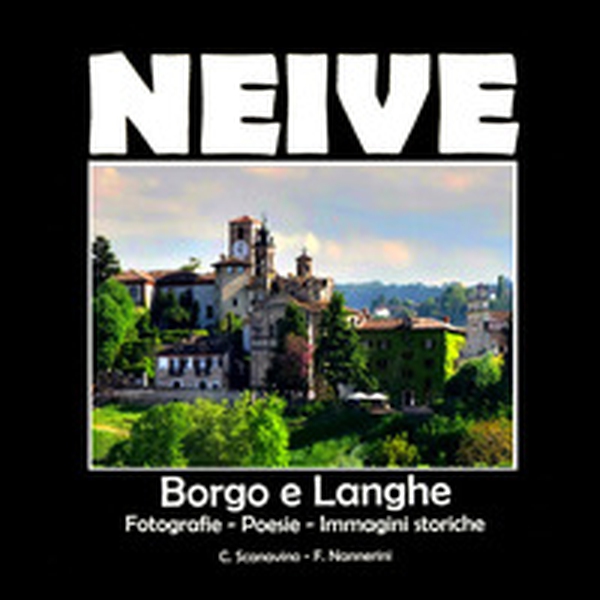 Neive. Borgo e dintorni di langa - Librerie.coop Neive. Borgo e dintorni di langa - Librerie.coop