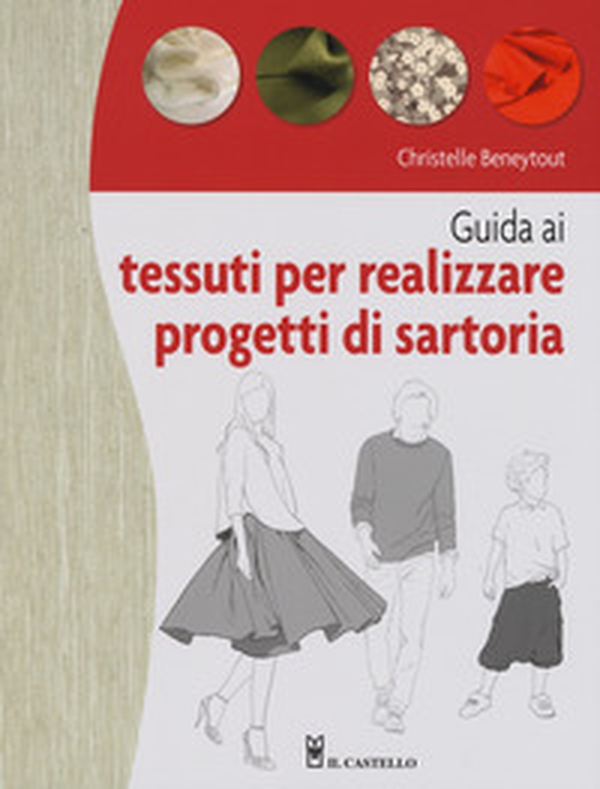 Guida ai tessuti per realizzare progetti di sartoria - Librerie.coop Guida ai tessuti per realizzare progetti di sartoria - Librerie.coop
