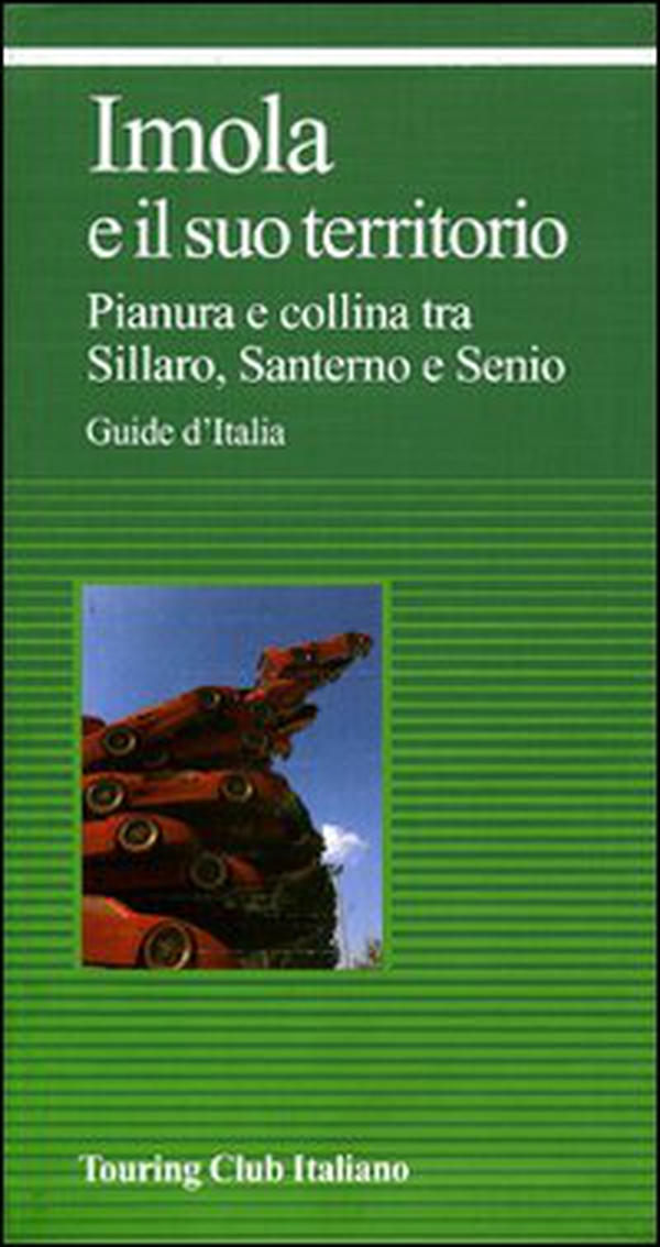 Imola e il suo territorio. Pianura e collina tra Sillaro, Santerno e Senio - Librerie.coop Imola e il suo territorio. Pianura e collina tra Sillaro, Santerno e Senio - Librerie.coop