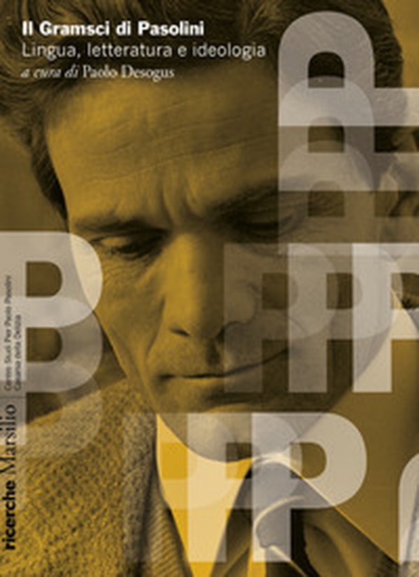 Il Gramsci di Pasolini. Lingua, letteratura e ideologia - Librerie.coop Il Gramsci di Pasolini. Lingua, letteratura e ideologia - Librerie.coop