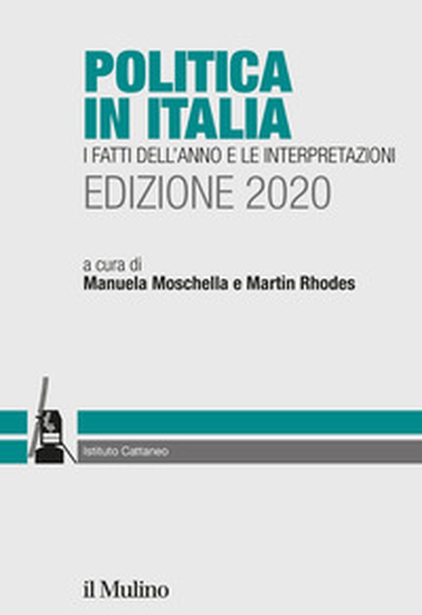Politica in Italia. I fatti dell'anno e le interpretazioni. 2020 - Librerie.coop Politica in Italia. I fatti dell'anno e le interpretazioni. 2020 - Librerie.coop