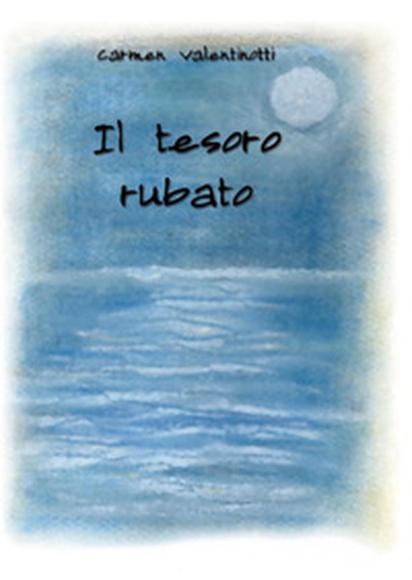 Il tesoro rubato - Librerie.coop Il tesoro rubato - Librerie.coop