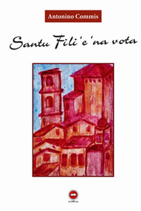 Santu fili e' na' vota - Librerie.coop Santu fili e' na' vota - Librerie.coop