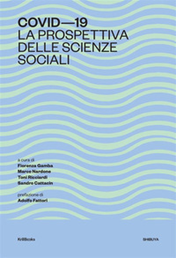 Covid-19. La prospettiva delle scienze sociali - Librerie.coop Covid-19. La prospettiva delle scienze sociali - Librerie.coop