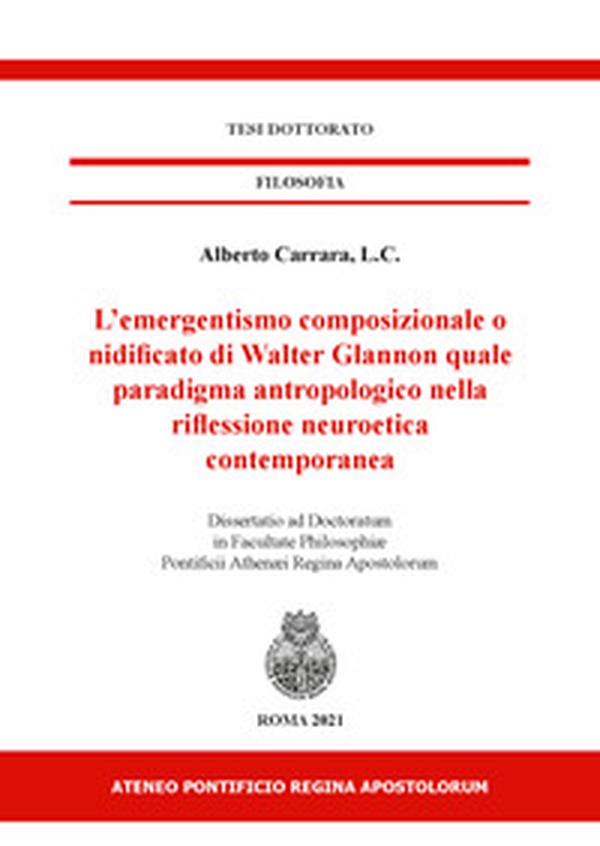 L'emergentismo composizionale o nidificato di Walter Glannon quale paradigma antropologico nella riflessione neuroetica contemporanea - Librerie.coop L'emergentismo composizionale o nidificato di Walter Glannon quale paradigma antropologico nella riflessione neuroetica contemporanea - Librerie.coop