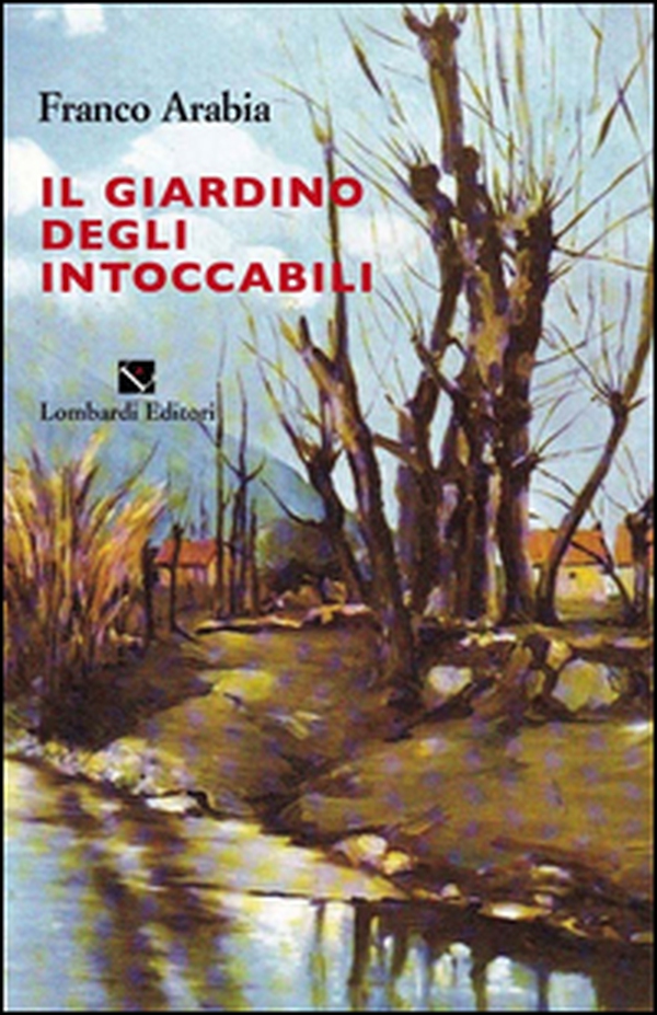 Il giardino degli intoccabili - Librerie.coop Il giardino degli intoccabili - Librerie.coop