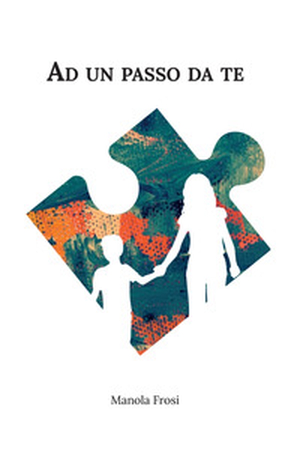 Ad un passo da te - Librerie.coop Ad un passo da te - Librerie.coop