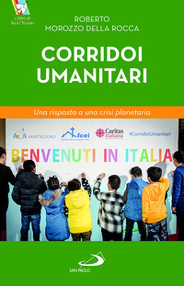 Corridoi umanitari. Una risposta a una crisi planetaria - Librerie.coop Corridoi umanitari. Una risposta a una crisi planetaria - Librerie.coop