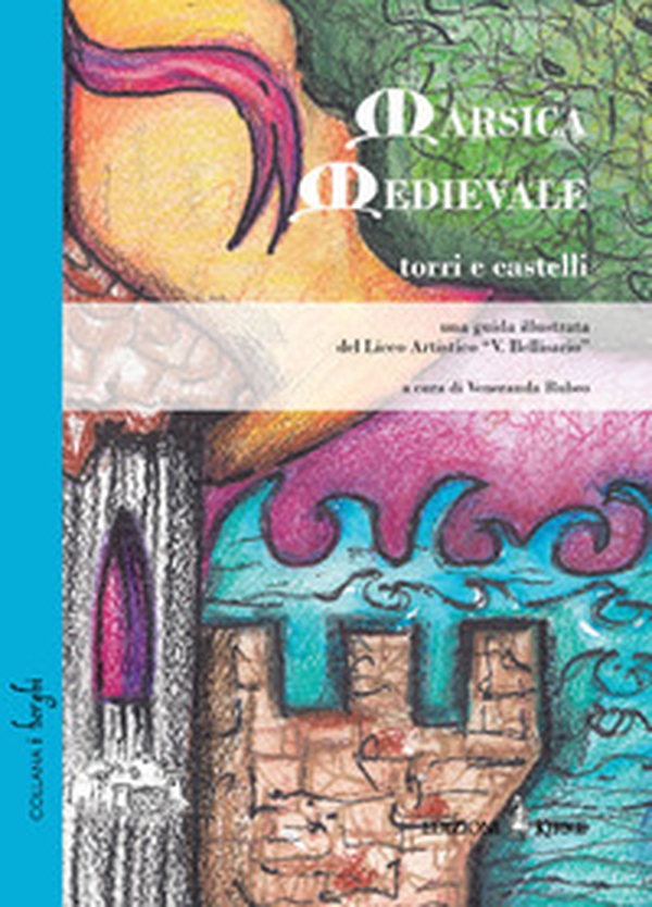 Marsica Medievale. Torri e castelli - Librerie.coop Marsica Medievale. Torri e castelli - Librerie.coop
