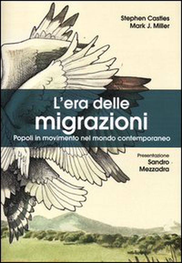 L'era delle migrazioni. Popoli in movimento nel mondo contemporaneo - Librerie.coop L'era delle migrazioni. Popoli in movimento nel mondo contemporaneo - Librerie.coop