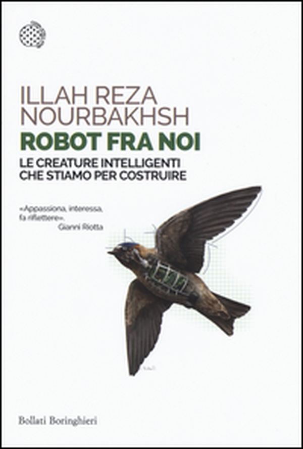 Robot fra noi. Le creature intelligenti che stiamo per costruire - Librerie.coop Robot fra noi. Le creature intelligenti che stiamo per costruire - Librerie.coop