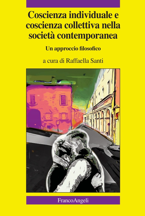 Coscienza individuale e coscienza collettiva nella società contemporanea - Librerie.coop Coscienza individuale e coscienza collettiva nella società contemporanea - Librerie.coop