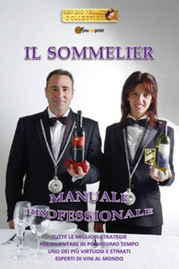 Il sommelier. Manuale professionale - Librerie.coop Il sommelier. Manuale professionale - Librerie.coop