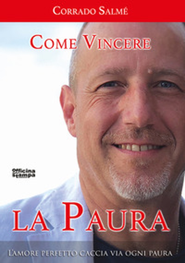 Come vincere la paura. L'amore perfetto caccia via ogni paura - Librerie.coop Come vincere la paura. L'amore perfetto caccia via ogni paura - Librerie.coop