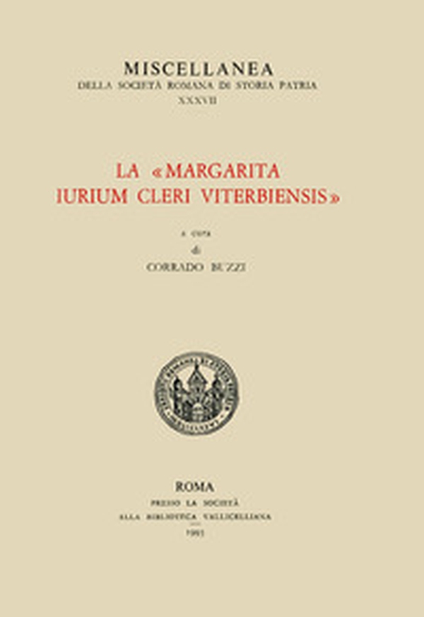 La Margarita iurium cleri Viterbiensis - Librerie.coop La Margarita iurium cleri Viterbiensis - Librerie.coop
