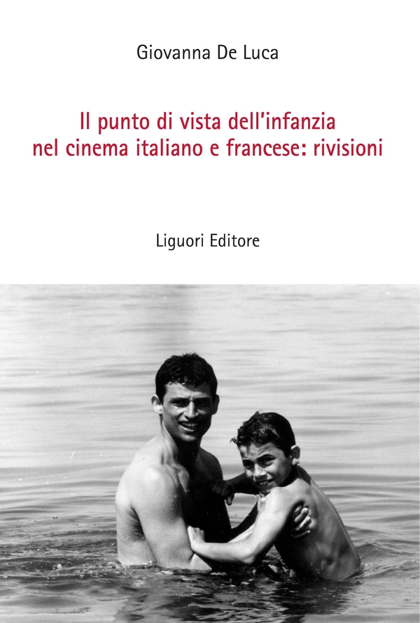 Il punto di vista dell’infanzia nel cinema italiano e francese: rivisioni - Librerie.coop Il punto di vista dell’infanzia nel cinema italiano e francese: rivisioni - Librerie.coop