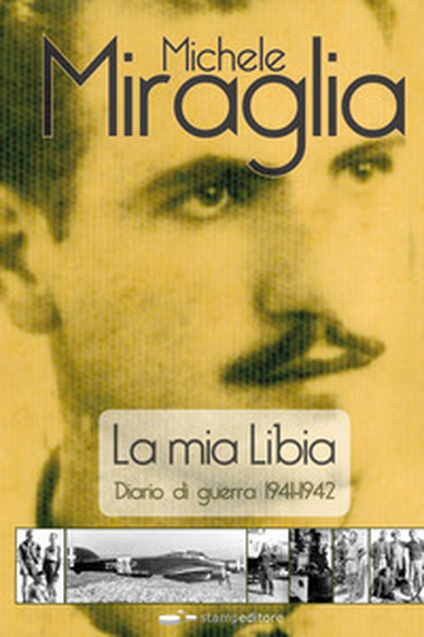 La mia Libia. Diario di guerra 1941-1942 - Librerie.coop La mia Libia. Diario di guerra 1941-1942 - Librerie.coop