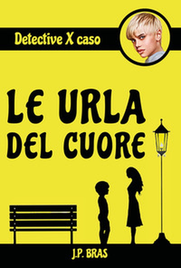 Le urla del cuore. Detective per caso - Librerie.coop Le urla del cuore. Detective per caso - Librerie.coop