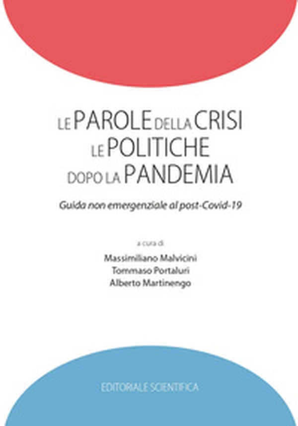 Le parole della crisi le politiche dopo la pandemia. Guida non emergenziale al post-Covid-19 - Librerie.coop Le parole della crisi le politiche dopo la pandemia. Guida non emergenziale al post-Covid-19 - Librerie.coop