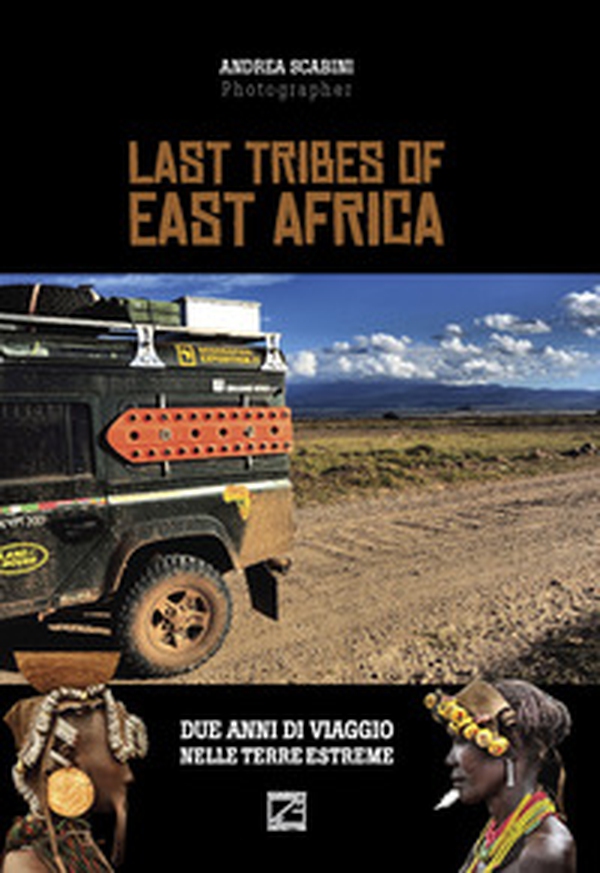 Last tribes of East Africa. Ediz. italiana e inglese - Librerie.coop Last tribes of East Africa. Ediz. italiana e inglese - Librerie.coop