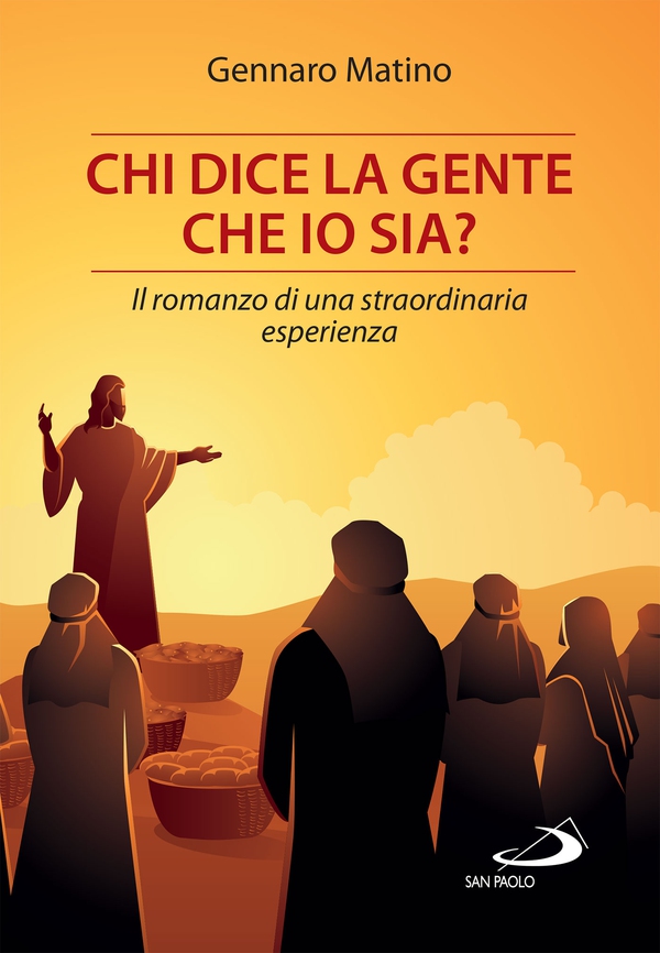 Chi dice la gente che io sia? - Librerie.coop Chi dice la gente che io sia? - Librerie.coop