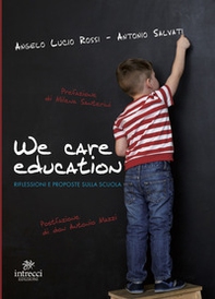 We care education. Riflessioni e proposte sulla scuola - Librerie.coop