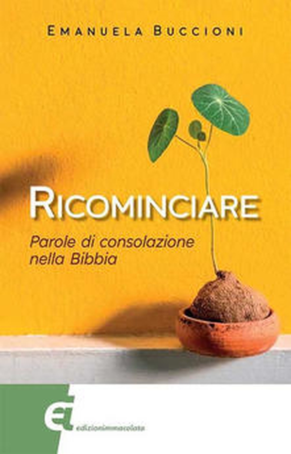 Ricominciare. Parole di consolazione nella Bibbia - Librerie.coop Ricominciare. Parole di consolazione nella Bibbia - Librerie.coop
