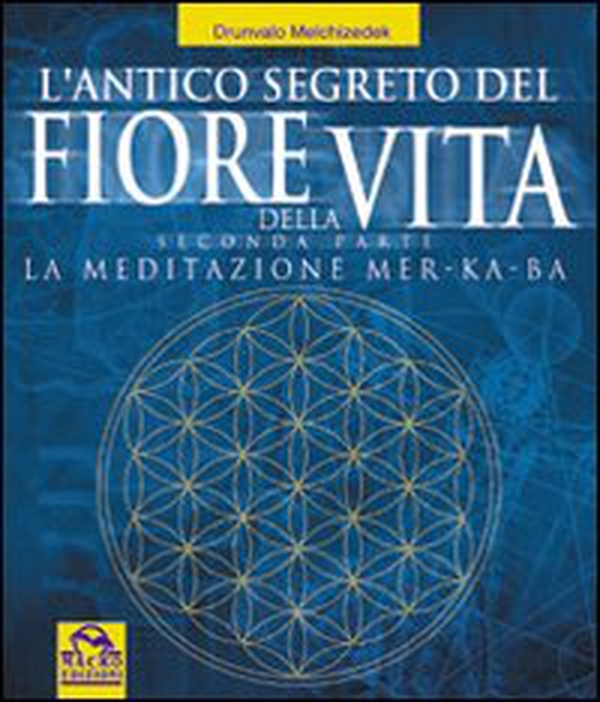 L'antico segreto del fiore della vita - Vol. 2 - Librerie.coop L'antico segreto del fiore della vita - Vol. 2 - Librerie.coop