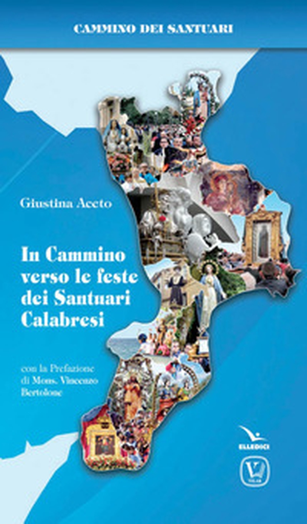 In cammino verso le feste dei Santuari calabresi - Librerie.coop In cammino verso le feste dei Santuari calabresi - Librerie.coop